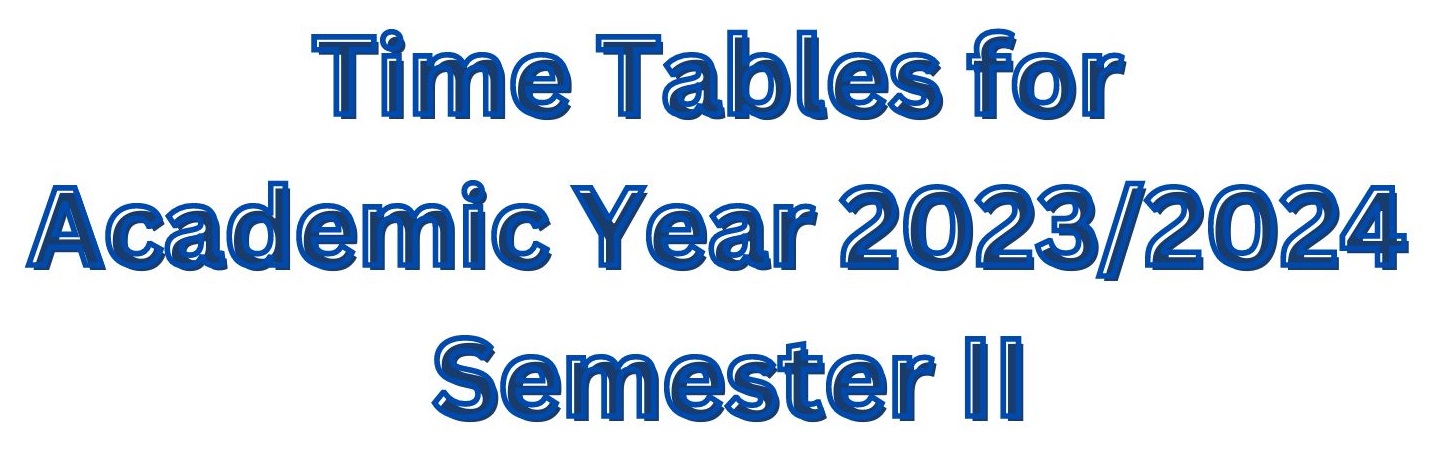 Time Tables for Academic Year 20232024 Semester ii