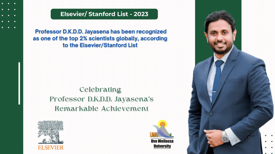 Professor D.K.D.D. Jayasena has been recognized as one of the top 2% scientists globally, according to the Elsevier/Stanford List